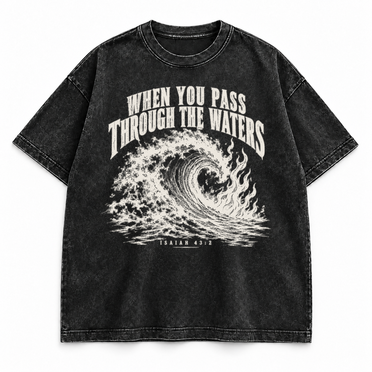 When You Pass Through the Waters tee, washed black, wave and flame graphic with Isaiah 43:2